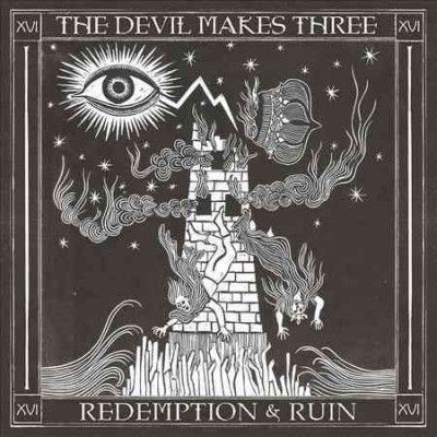 Devil Makes Three - Redemption &amp; Ruin (Vinyl)