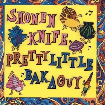 Shonen Knife - Pretty Little Baka Guy (Vinyl)