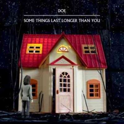 Doe - Some Things Last Longer Than You (Vinyl)
