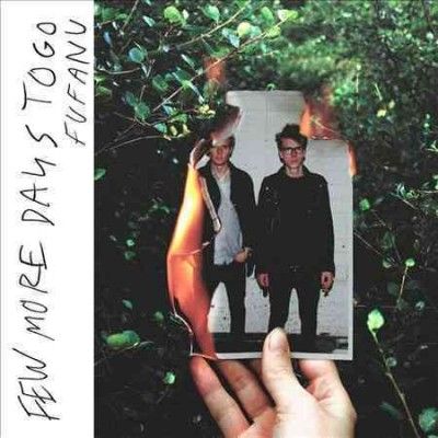 Fufanu - Few More Days To Go (Vinyl)