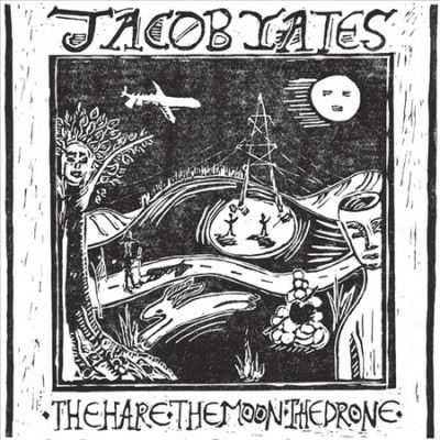 Jacob Yates - Hare The Moon The Drone (Vinyl)