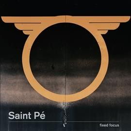 Saint Pe' - Fixed Focus (Vinyl)