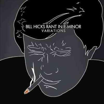Bill Hicks - Rant In E Minor: Variations (Vinyl)