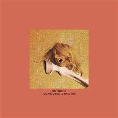 Frights - You Are Going To Hate This (Vinyl)