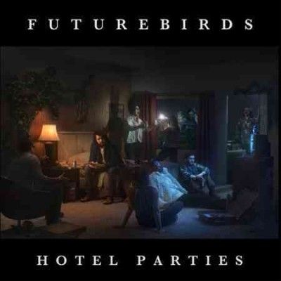 Futurebirds - Hotel Parties (Vinyl)