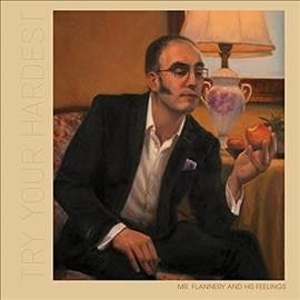 Mr. Flannery And His - Try Your Hardest (Vinyl)