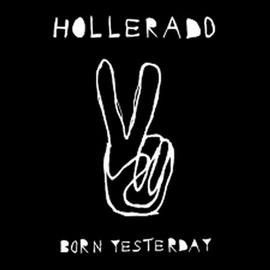 Hollerado - Born Yesterday (Vinyl)