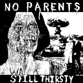 No Parents - Still Thirsty (Vinyl)