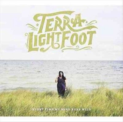 Terra Lightfoot - Every Time My Mind Runs Wild (Vinyl)