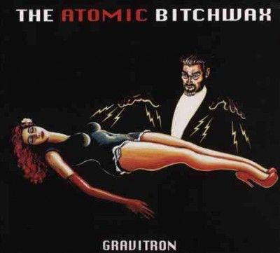 Atomic Bitchwax - Gravitron (Vinyl)