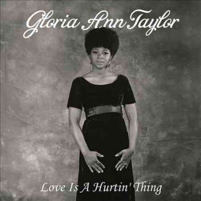 Gloria Ann Taylor - Love Is A Hurtin Thing (Vinyl)