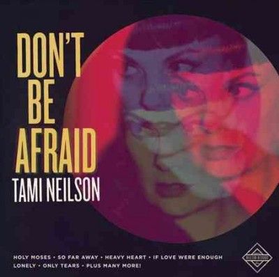 Tami Neilson - Don't Be Afraid (Vinyl)