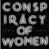 Lydia Lunch - Conspiracy Of Women (Vinyl)