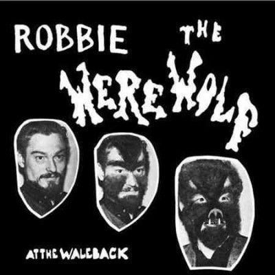 Robbie The Werewolf - At The Waleback (Vinyl)