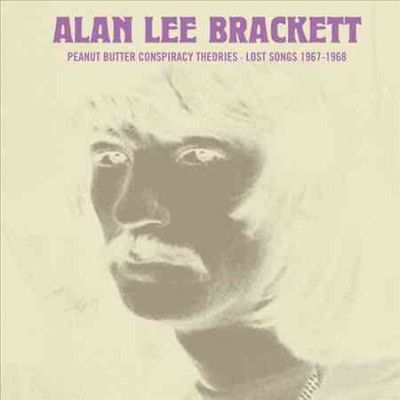 Alan Lee Brackett - Peanut Butter Conspiracy Theories: Los (Vinyl)