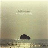 Red River Dialect - Broken Stay Open Sky (Vinyl)