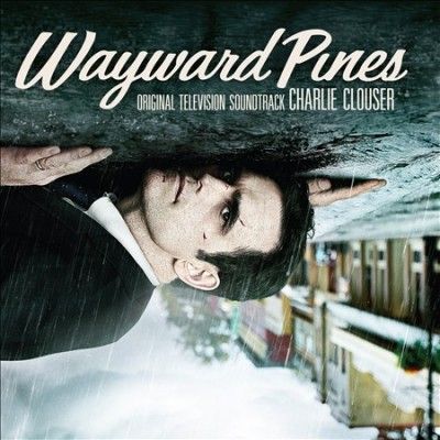 Charlie Clouser - Wayward Pines (ost) (Vinyl)