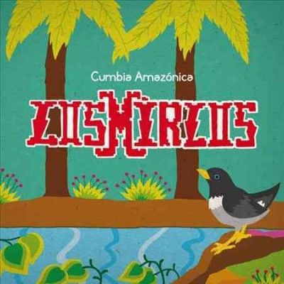 Los Mirlos - Cumbia Amazonica (Vinyl)
