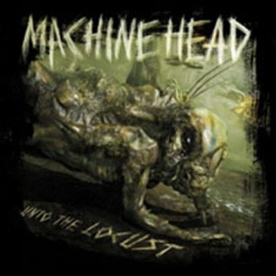 Machine Head - Unto The Locust (Vinyl)
