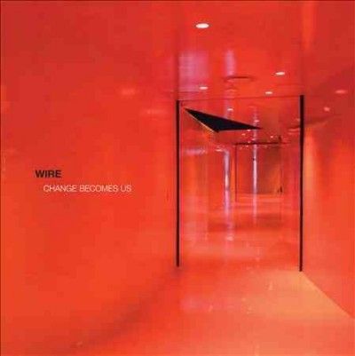 Wire - Change Becomes Us (Vinyl)