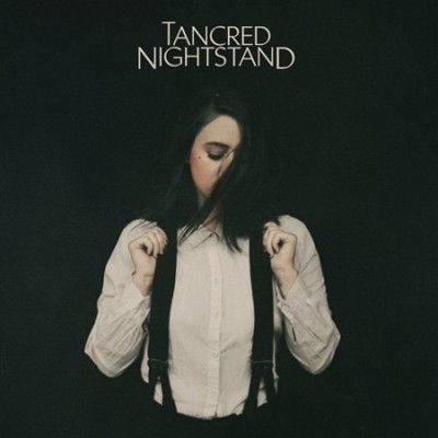 Tancred - Nightstand (Vinyl)