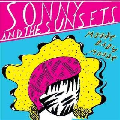 Sonny &amp; The Sunsets - Moods Baby Moods (Vinyl)