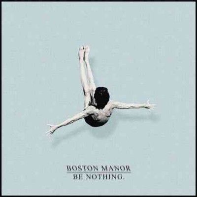 Boston Manor - Be Nothing (Vinyl)