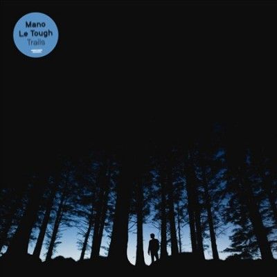 Mano Le Tough - Trails (Vinyl)