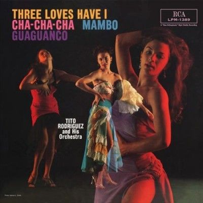 Tito Rodriguez - Three Loves Have I: Cha Cha Cha Mambo (Vinyl)