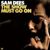 Sam Dees - Show Must Go On (Vinyl)