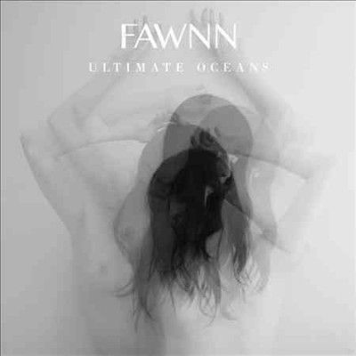 Fawnn - Ultimate Oceans (Vinyl)