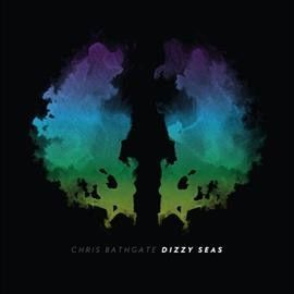 Chris Bathgate - Dizzy Seas (Vinyl)