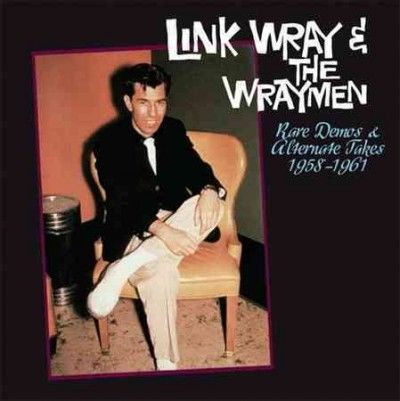Link Wray - Rare Demos And Alternate Takes 1958 - 1 (Vinyl)