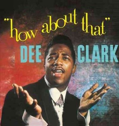 Dee Clark - How About That (Vinyl)