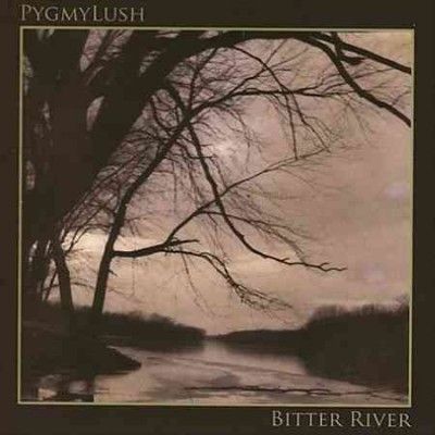 Pygmy Lush - Bitter River (Vinyl)
