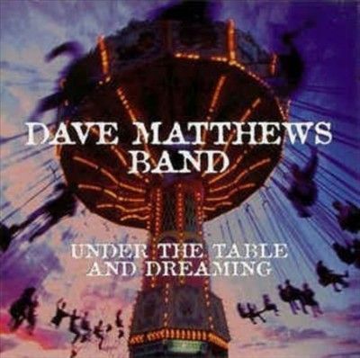 Dave Band Matthews - Under The Table And Dreaming (Vinyl)