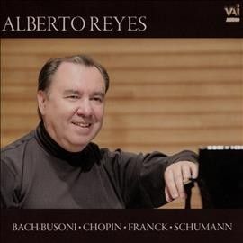 Alberto Reyes - Alberto Reyes Plays Bach Busoni Chopi (CD)
