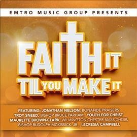 Various - Emtro Music Group Presents Faith It T (CD)