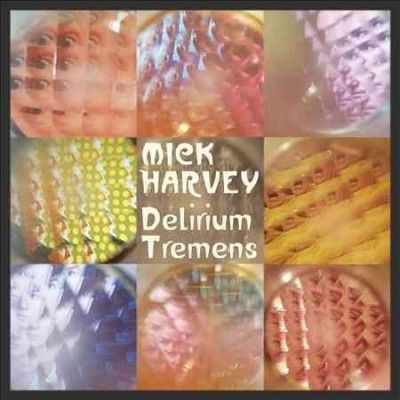 Mick Harvey - Delirium Tremens (CD)