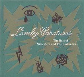 Nick &amp; The Bad Cave - Lovely Creatures: Best Of Nick Cave An (CD)