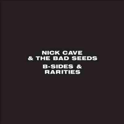 Nick &amp; The Bad Cave - B Sides &amp; Rarities (CD)