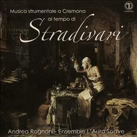 Andrea Rognoni - Musica Strumentale A Cremona Al Tempo (CD)