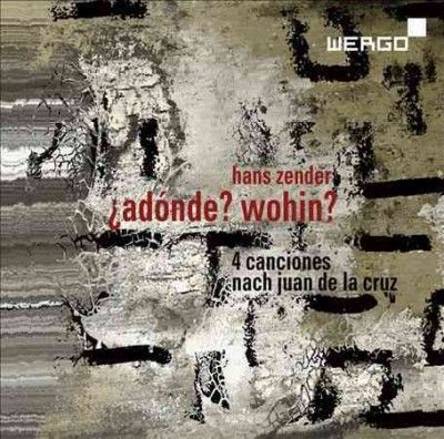 Hans Zender: ¿Adónde? Wohin? (CD / Album)