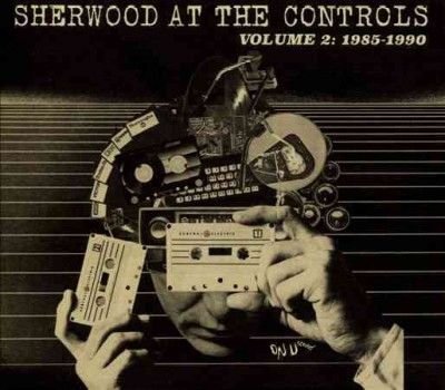 Sherwood at the Controls 1985-1990 (CD / Album)