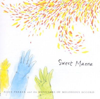 Alice Parker - Sweet Manna (CD)