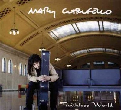 Mary Cutrufello - Faithless World (CD)