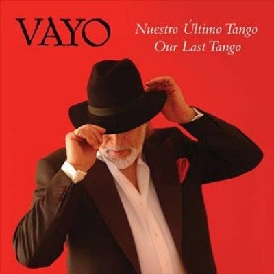 Vayo - Nuestro Ultimo Tango: Our Last Tango (CD)