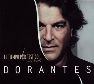 Dorantes - El Tiempo Por Testigo A Sevilla (CD)