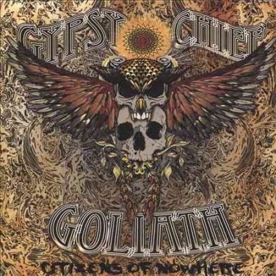 Gypsy Chief Goliath - Citizens Of Nowhere (CD)
