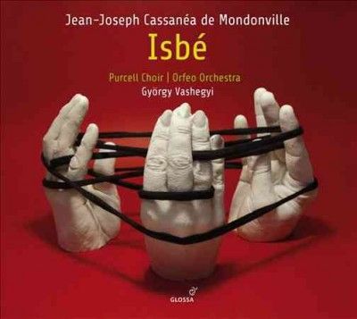 Jean-Joseph Cassanéa De Mondonville: Isbé (CD / Album Digipak)